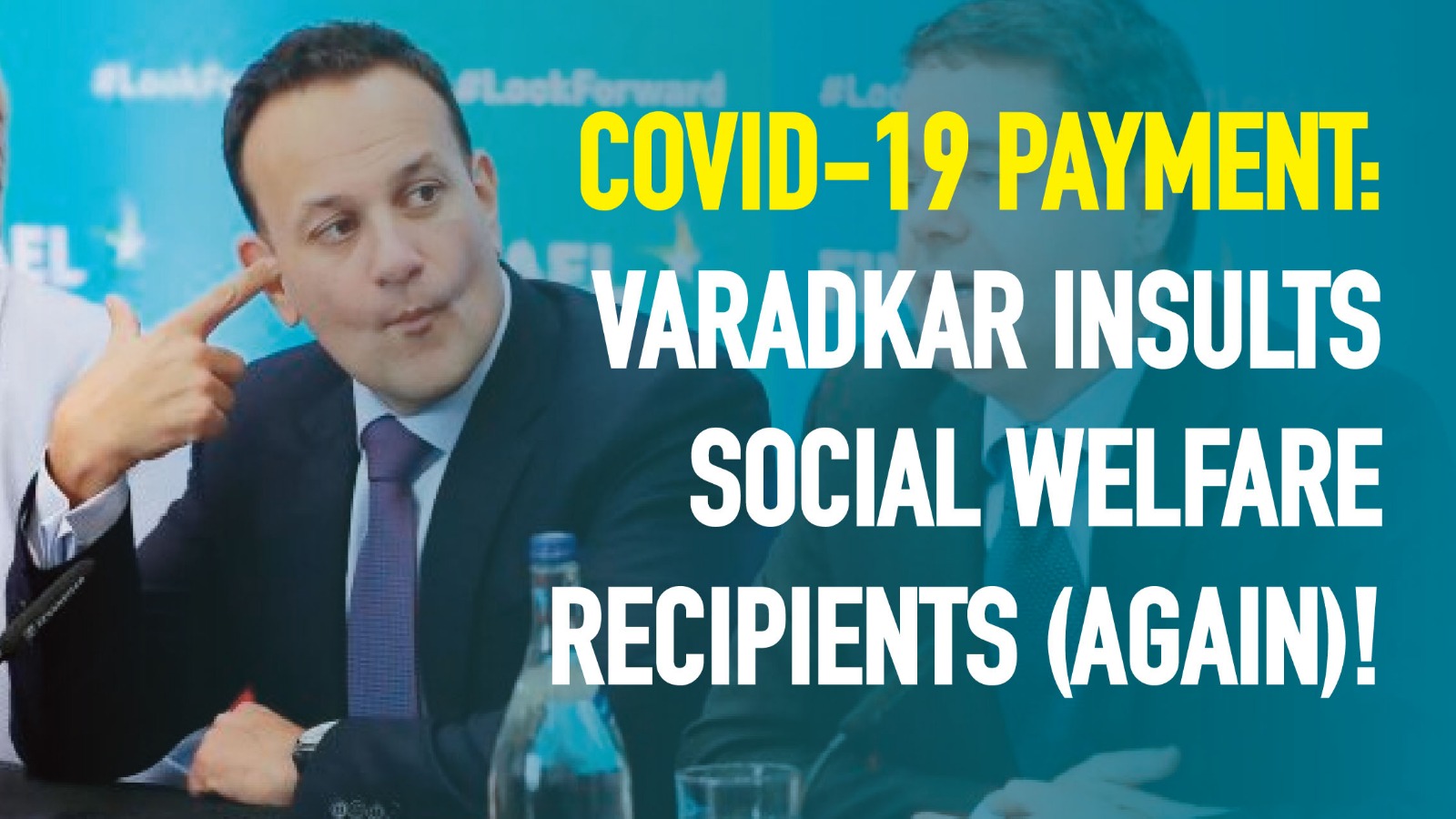 Covid 19 Payment Varadkar Insults Social Welfare Recipients Again