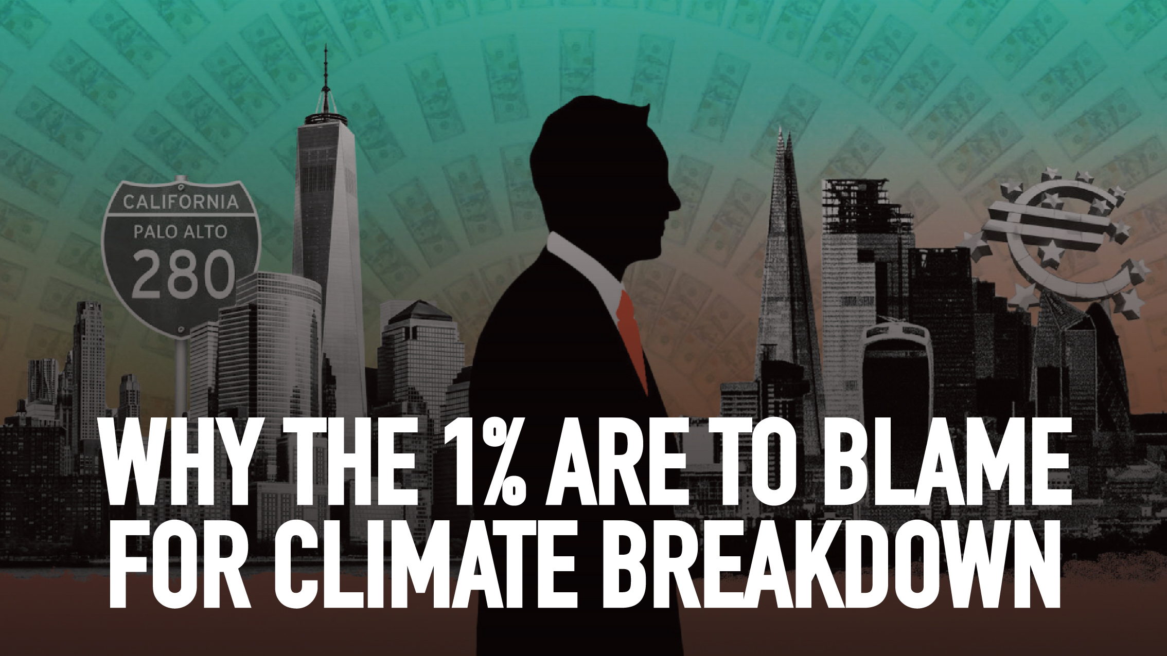 Why The 1% Are To Blame For Climate Breakdown